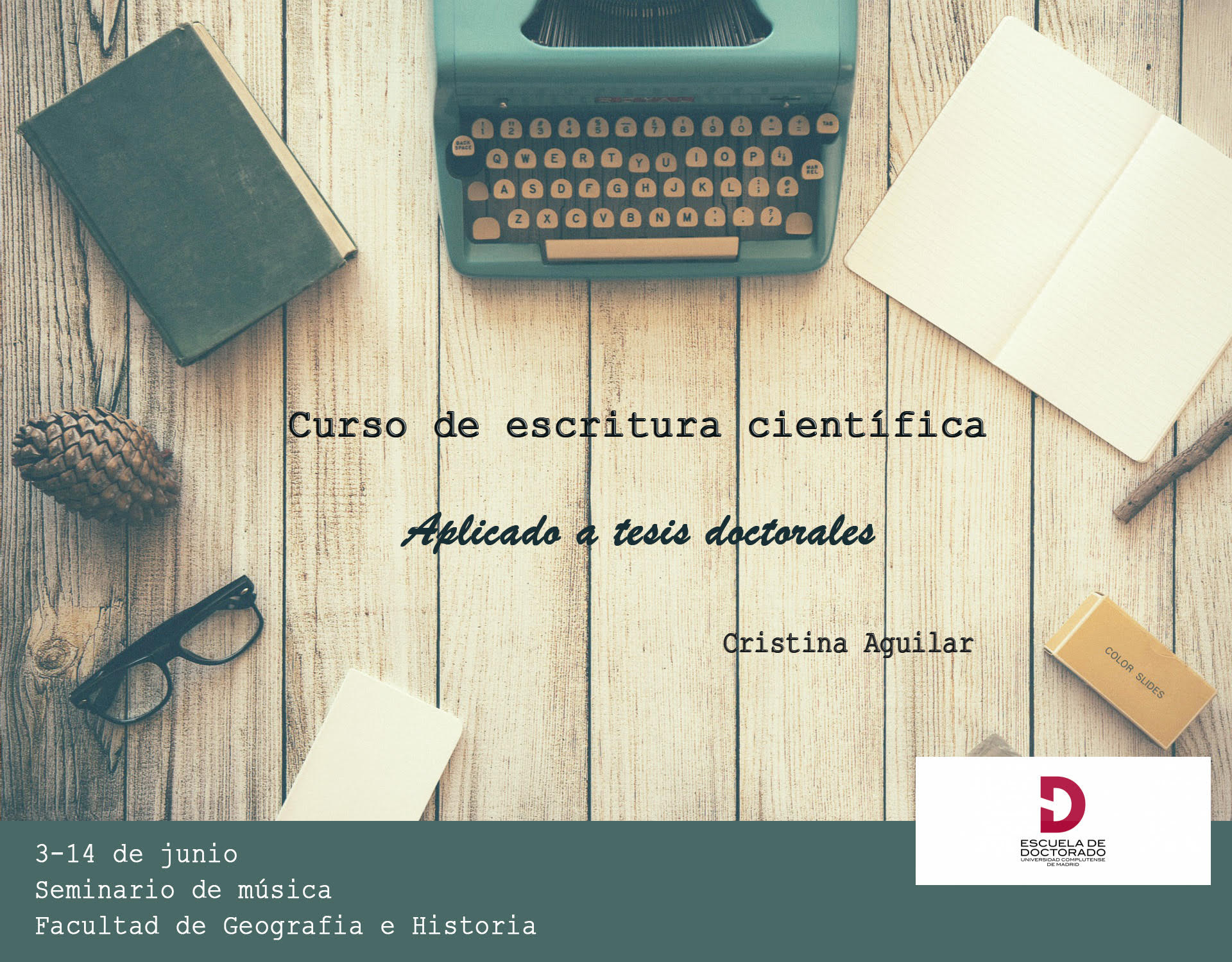 Curso de escritura científica. Aplicado a tesis doctorales. 3-14 de junio. Seminario de Música de la Facultad.
