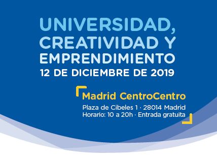 Universidad, creatividad y emprendimiento. Madrid CentroCentro