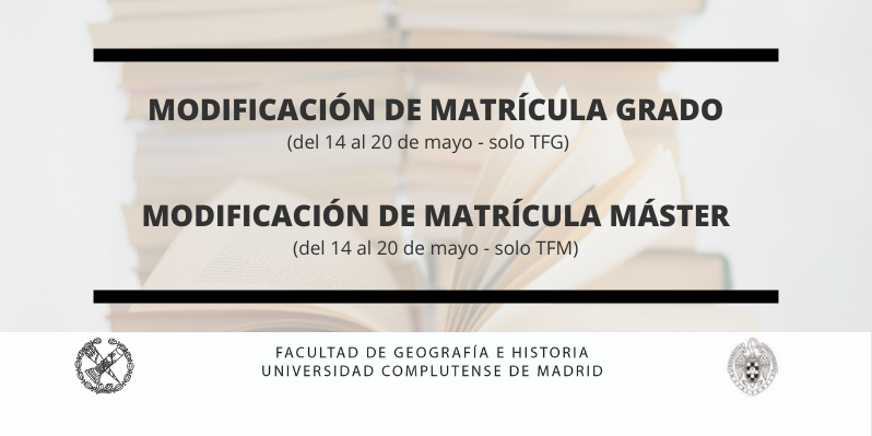 Modificación de matrícula Grado y Máster (Sólo TFG y TFM, respectivamente)