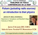 Hablemos de Física, Pulsars (Pulsating Radio Sources) an introduction  to  their physis. JOCELYN BELL BURNELL.