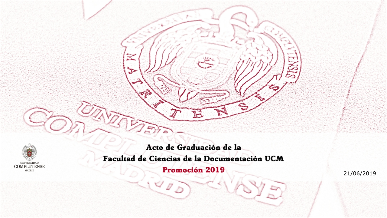  Acto de Graduación de la Facultad de Ciencias de la Documentación promoción 2019. 